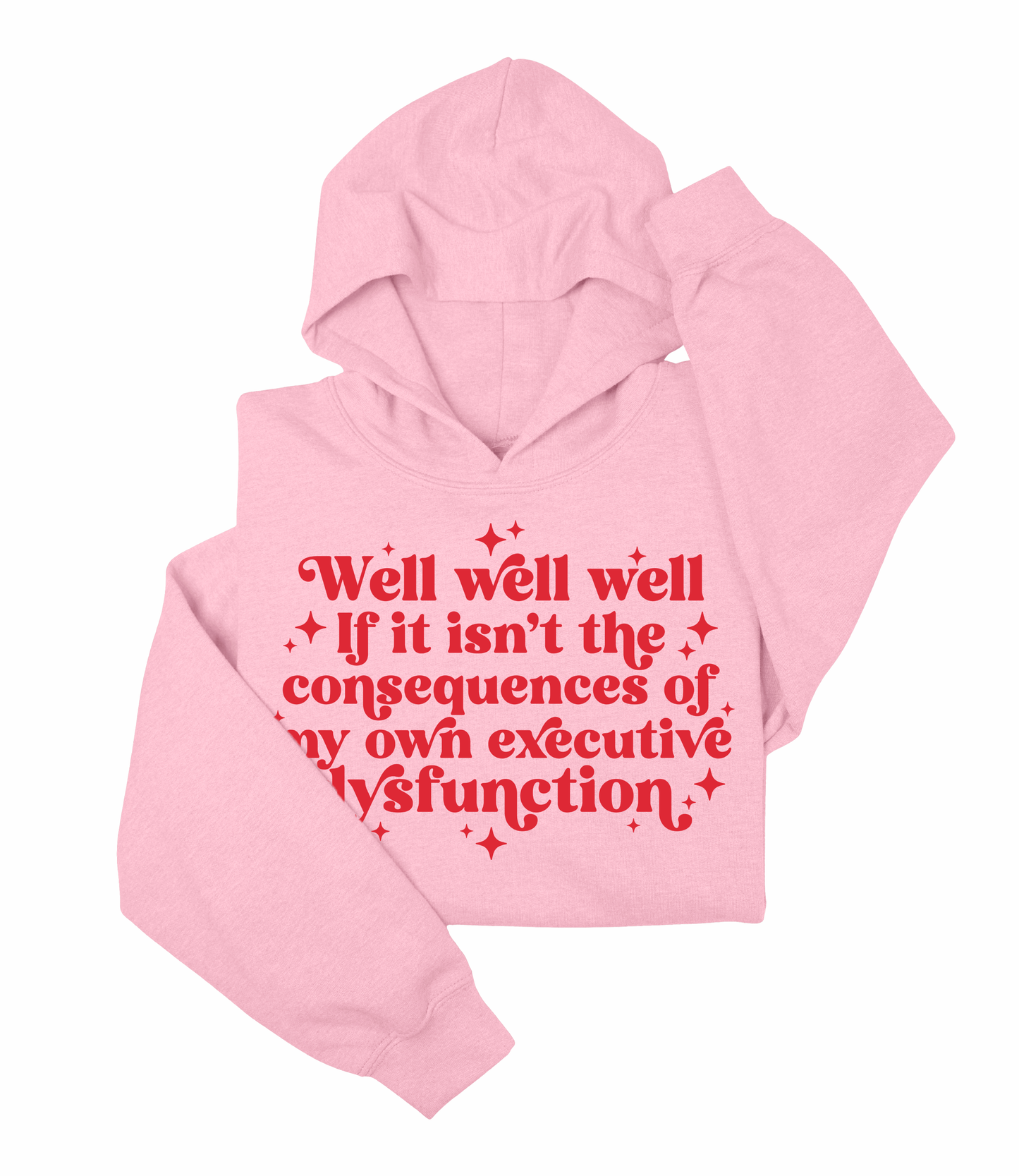 Well Well Well If It Isn't the Consequences of My Own Executive Dysfunction Heavy Blend™ Hooded Sweatshirt