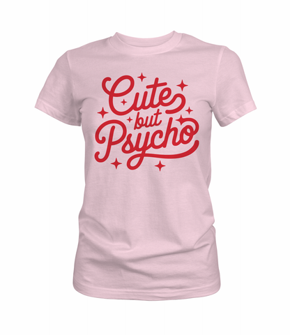 Cute But Psycho Graphic Tee