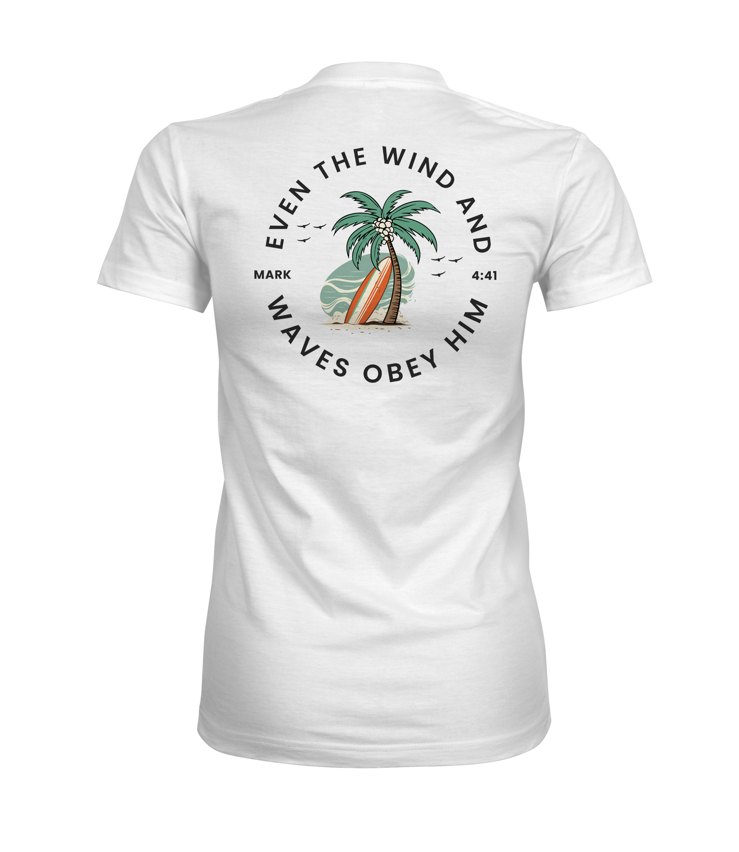 Even the Wind and the Waves Obey Him Mark 4:41 Graphic Tee
