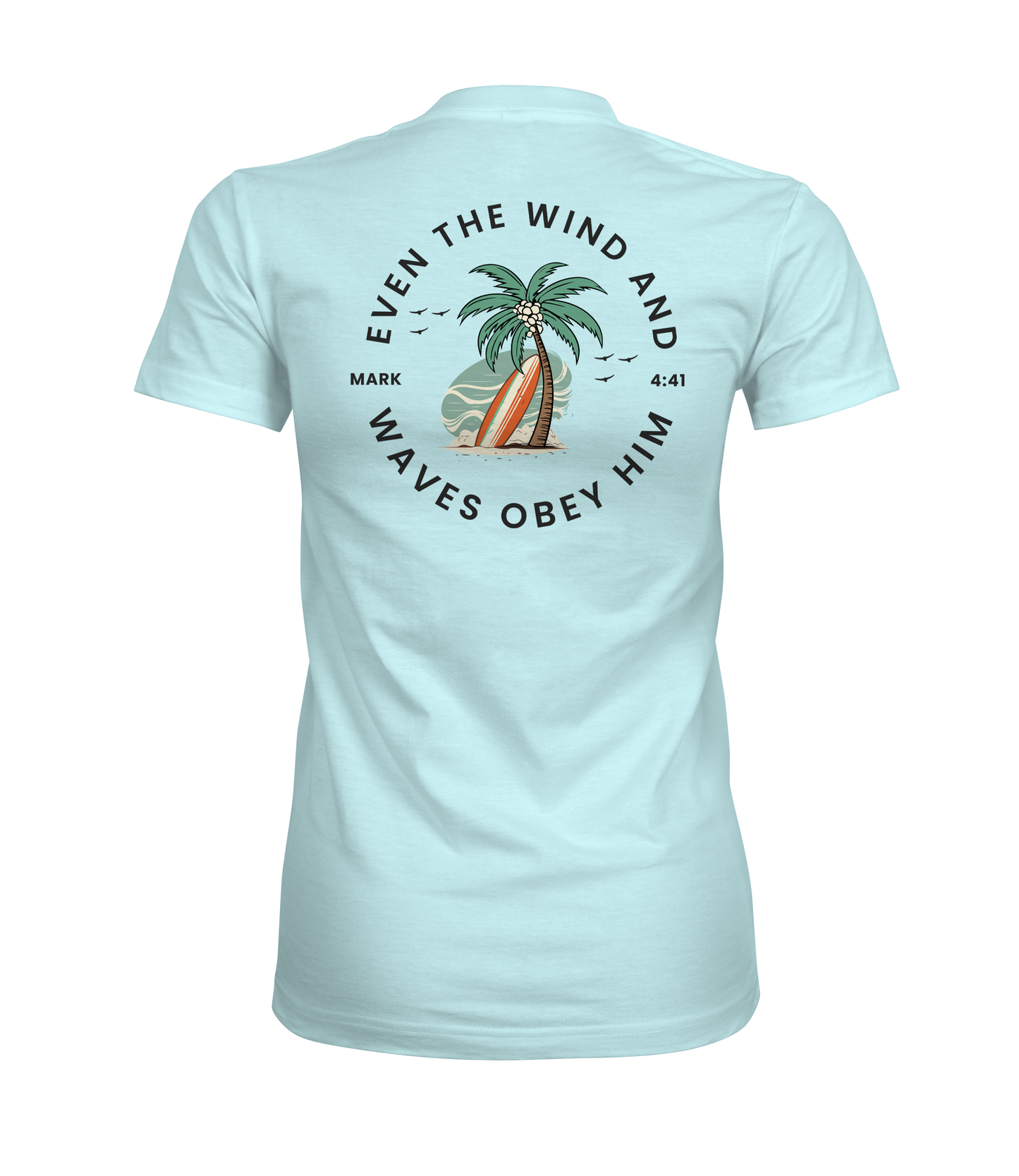 Even the Wind and the Waves Obey Him Mark 4:41 Graphic Tee