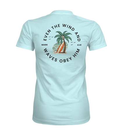 Even the Wind and the Waves Obey Him Mark 4:41 Graphic Tee