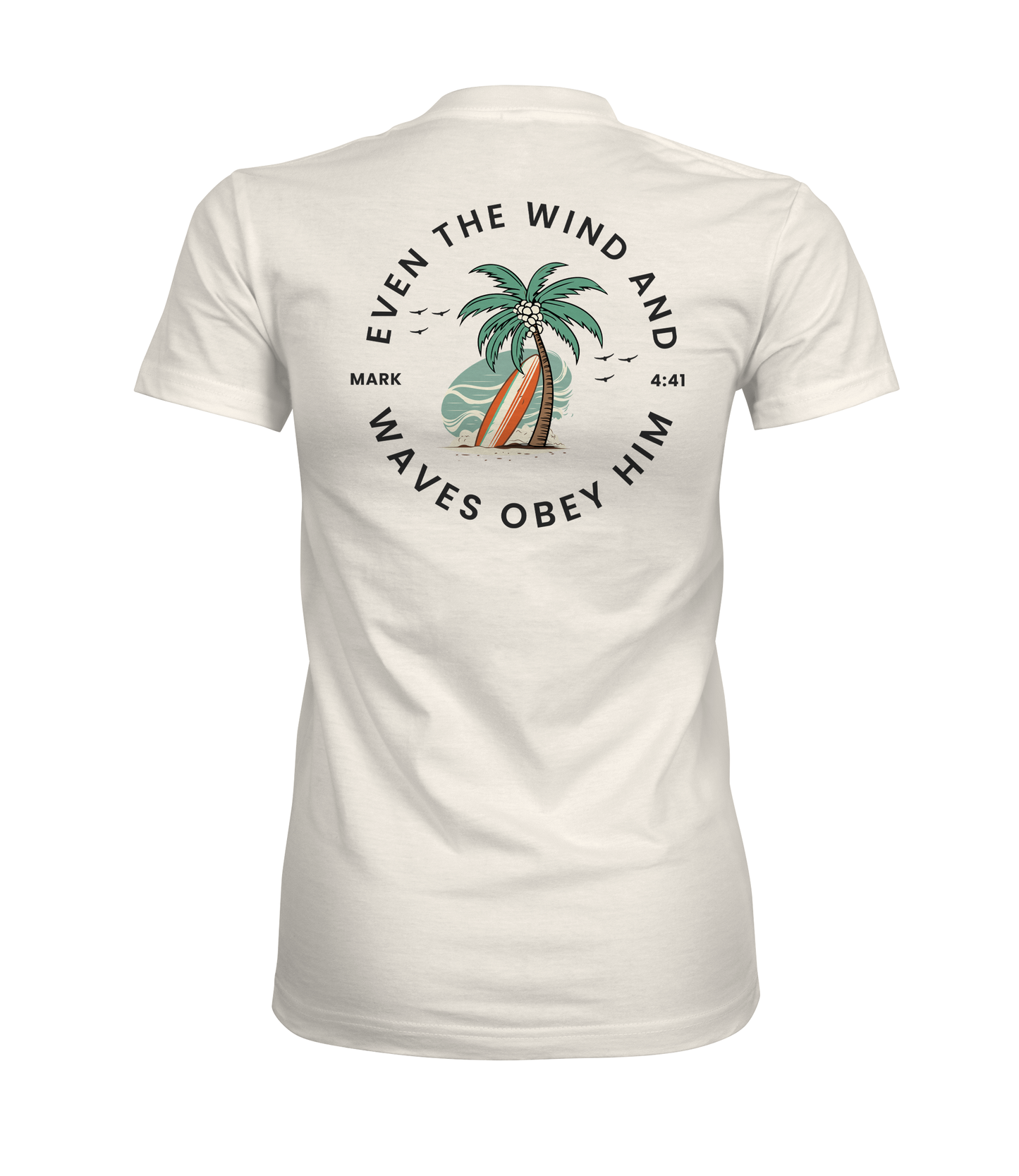 Even the Wind and the Waves Obey Him Mark 4:41 Graphic Tee