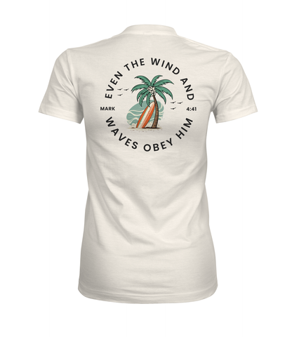 Even the Wind and the Waves Obey Him Mark 4:41 Graphic Tee