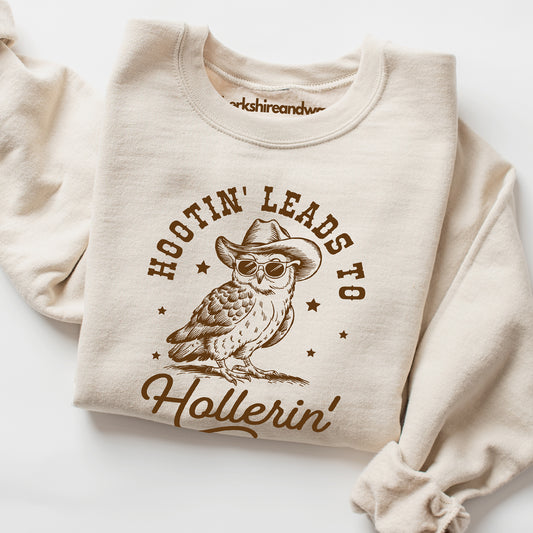 Hootin' Leads to Hollerin' Crewneck Sweatshirt