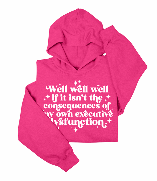 Well Well Well If It Isn't the Consequences of My Own Executive Dysfunction Heavy Blend™ Hooded Sweatshirt